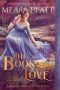 [The Book of Love 01] • The Book of Love (Books 1-3) · A Regency Romance Collection